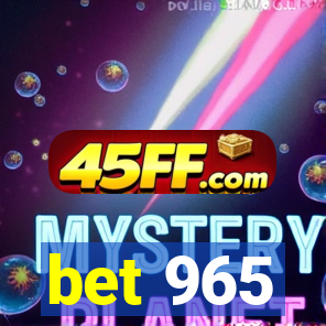 bet 965